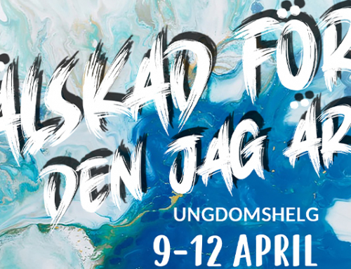 Ungdomshelg ”Älskad för den du är” 9-12 april